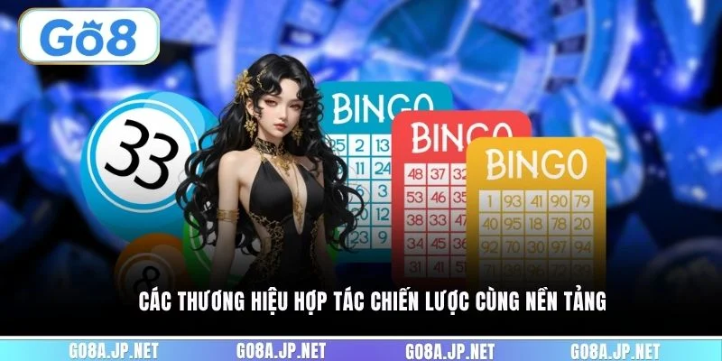 Các thương hiệu hợp tác chiến lược cùng nền tảng