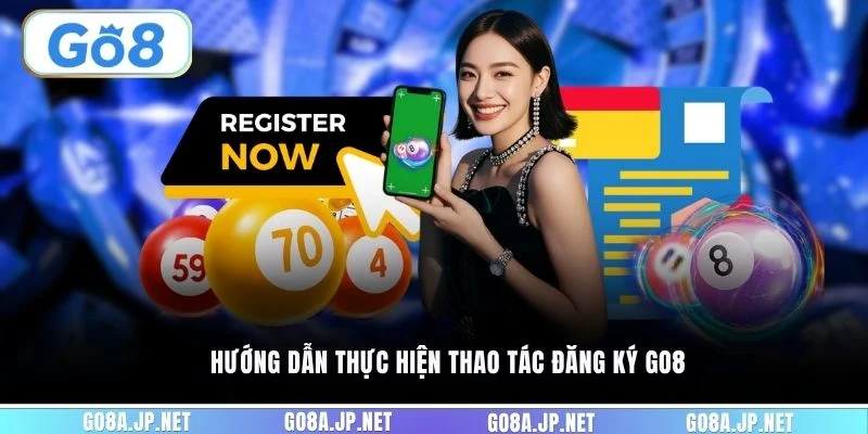 Hướng dẫn thực hiện thao tác đăng ký GO8