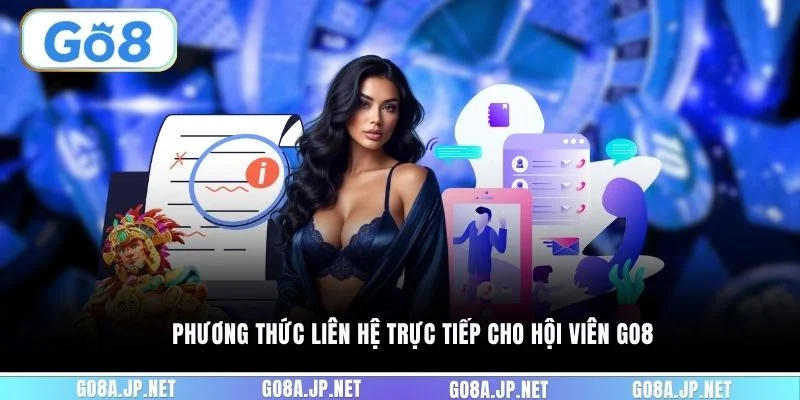 Phương thức liên hệ trực tiếp cho hội viên GO8