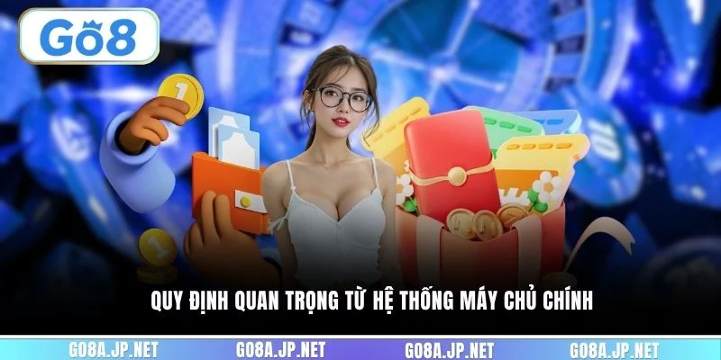 Quy định quan trọng từ hệ thống máy chủ chính