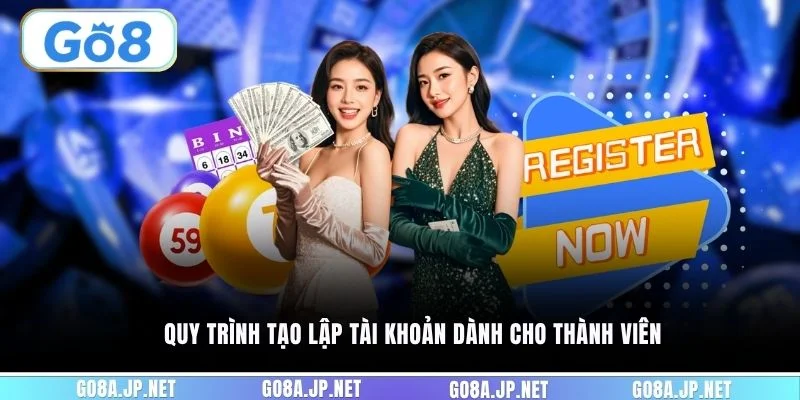 Quy trình tạo lập tài khoản dành cho thành viên