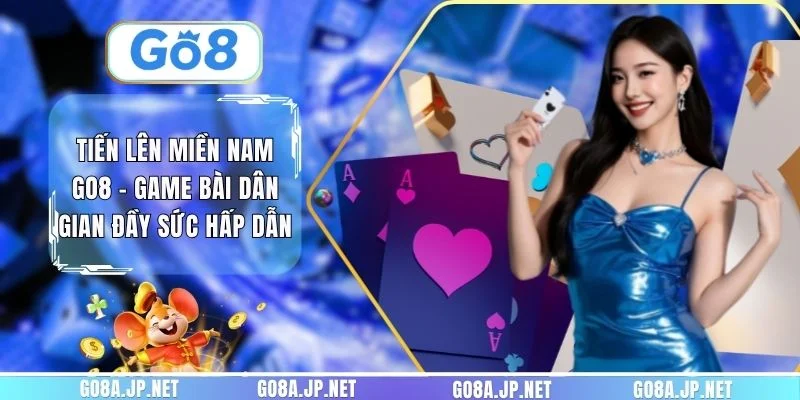 Tiến lên miền Nam GO8